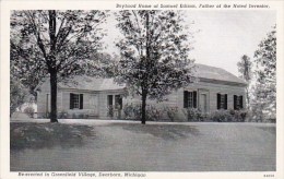 Boyhood Home Of Samuel Edison Father Of The Noted Inventor Reerected In Greenfield Village Dearborn Michigan - Dearborn