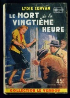 Coll. LE VERROU N°65 : Le Mort De La Vingt-cinquième Heure /Lydie Servan - Ferenczi 1953 - Assez Bon état - Ferenczi