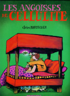 Les ANGOISSES De CELLULITE - Claire BRETECHER - Dargaud - Réimp. 1979  - Bon état - Brétecher