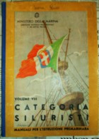 MINISTERO DELLA MARINA VOLUME VIII CATEGORIA SILURISTI - Guerre 1939-45