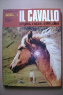 PCE/29 Lugli IL CAVALLO Origini, Razze, Attitudini  De Agostini I Ed.1972 - Pets