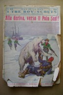 PCE/55 Jean De La Hire I TRE BOY-SCOUT - ALLA DERIVA, VERSO IL POLO SUD! Sonzogno Anni ´30 - Acción Y Aventura