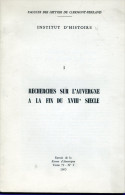 Livre - Recherches Sur L'auvergne à La Fin Du XVIIIe Siècle ( Extrait De La Revue Auvergne Tome 79 N°2) - Auvergne