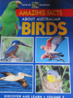 Amazing Facts About Australian Birds By Steve Parish . Disover & Learn Vol. 3. 1997 En Anglais, 80 Pages, Grand Format - Fauna