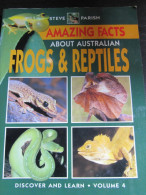 Amazing Facts About Australian Frogs & Reptiles  By Steve Parish . Discover & Learn Vol. 4. 1997 En Anglais, 80 Pages - Vida Salvaje