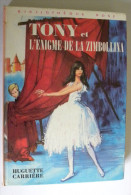 TONY Et L' ENIGME De La ZIMBOLLINA Huguette Carrière Illustrations Daniel Billon - Bibliothèque Rose 1971 - Bibliothèque Rose