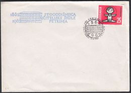 Yugoslavia 1962, Illustrated Cover "100 Years Teachers' School In Petrinja" W./special Postmark "Petrinja" , Ref.bbzg - Covers & Documents