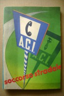 PCF/49 ACI SOCCORSO STRADALE 1954 Copertina Di Kremos/strade E Autostrade It./Comuni D´Italia/ Moto Gilera B300 - Motoren