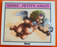 Livre BD De SERRE Petits Anges Editions Glenat 1985 ISBN 2 7234 0600 8 Quelques Traits D'humour  BLONDEL - Serre