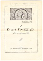 077/P4 Opuscolo - LA CARITA´ VINCENZIANA A Torino 1931 - Casa Centrale Figlie Della Carità - S.Vincenzo - Religion