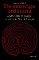 De Eeuwige Ordening - Mythologie En Religie In Het Oude Noord-Europa - Autres & Non Classés