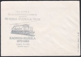 Yugoslavia 1983, Illustrated Cover "110 Years Of Opening Railroad Between Zagreb Rijeka, Ref.bbzg - Covers & Documents