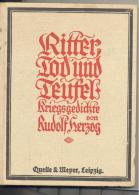 LIVRE De 156 Pages : RITTER,TOD,UND  TEUFEL , KRIEGSGEDITCHE Par RUDOLF HERZOG - Ed. Originali