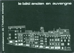 63  -  LE BATI ANCIEN EN AUVERGNE  -  Connaissance De L'Habitat Existant  -  Collection  EDF - Auvergne