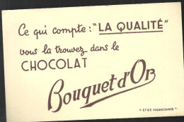 Buvard. Bouquet D'Or Ce Qui Compte: "LA QUALITE" Vous La Trouvez Dans Le CHOCOLAT Bouquet D'Or - Kakao & Schokolade