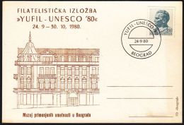 Yugoslavia 1980, Illustrated Card "Philatelic Exibition Yufil 1980" W./ Special Postmark "Belgrade", Ref.bbzg - Briefe U. Dokumente