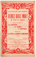 Venez Avec Moi ! A Lane In Spain, Lelièvre Varna Rouvray Al. Lewis Carmen Lombardo, Revue Du Palace, Partition Chant - Chant Soliste