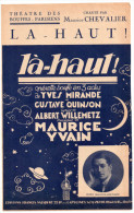 Là-haut ! De L' Opérette Là-haut ! Willemetz, Maurice Yvain, Maurice Chevalier, Valerio, Partition Chant - Chant Soliste