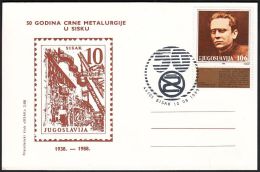 Yugoslavia 1988, Illustrated Card "50 Years Of  Ferrous Metallurgy In Sisak"  W./ Special Postmark "Sisak", Ref.bbzg - Briefe U. Dokumente