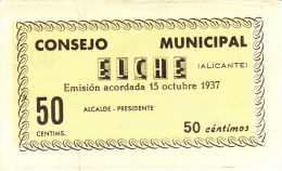 BILLETE LOCAL GUERRA CIVIL 50 CTS CONSEJO MUNICIPAL ELCHE - Other & Unclassified