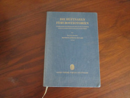 Die Hüftnahen Femurosteotomien 1957 -Maurice Edmont Müller Erstauflage / Rarität - Originele Uitgaven