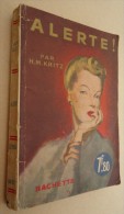 Editions Hachette  - H.M. Kritz - Alerte ! - 1941 - Hachette - Point Rouge
