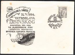 Yugoslavia 1954, Illustrated Cover "100 Years Of Death Vatroslav Lisinski" W./ Special Postmark "Zagreb", Ref.bbzg - Lettres & Documents