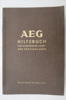 "AEG Hilfsbuch Für Elektrische Licht- Und Kraftanlagen" Von 1939 - Techniek