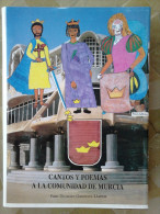 LIBRO Cantos Y Poemas A La Comunidad De Murcia - Gutiérrez Llamas, Juan Dionisio Gutiérrez Llamas, Juan Dionisio Murcia, - Poésie