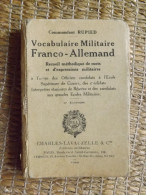 LIVRE - VOCABULAIRE MILITAIRE FRANCO ALLEMAND - CDT RUPIED - ED. LAVAUZELLE - 1940 - 270 PAGES - Other & Unclassified