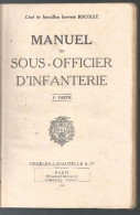 Manuel Du Sous-Officier D'infanterie Par Le Chef De Bataillon Breveté ROCOLLE De 1945 Editions Charles-Lavauzelle - Andere & Zonder Classificatie