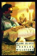 Coll. RIVAGES NOIR N°115 : Miami Blues //Charles Willeford - EO 1991 - Rivage Noir