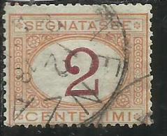 ITALIA REGNO 1870 - 1874 SEGNATASSE TAXES DUE TASSE CIFRA CENT. 2 TIMBRATO USED - Postage Due