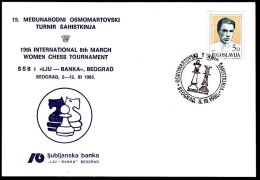 Yugoslavia 1985, Illustrated Card "Int. Women Chess Tournament  In Belgrade" W./ Special Postmark "Belgrade",ref.bbzg - Covers & Documents