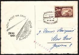 Yugoslavia 1961, Illustrated Card "Birdge Over Sava"  W./ Special Postmark "Slav. Brod" Ref.bbzg - Covers & Documents