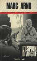 L'espion D'argile Par Marc Arno (ISBN 2265001821) - Fleuve Noir