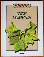 BD SERRE... VICE COMPRIS - Rééd. 1991 - Serre