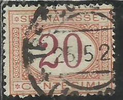 ITALIA REGNO ITALY KINGDOM 1890 - 1894 SEGNATASSE DEL 1870 TAXES DUE TASSE CIFRA NUMERAL CENT. 20 TIMBRATO USED - Taxe