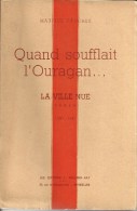 MAURICE GAUCHEZ (CHIMAY) - Quand Soufflait L'ouragan. - La Ville Nue - N° 1 / 5 - 06/1948 - RARE DOCUMENT - SUPERBE ETAT - Belgische Autoren
