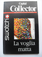 LIBRO COLLECTOR SWATCH 1991 COPIA NUMERATA - OROLOGI - Collectors Manuals