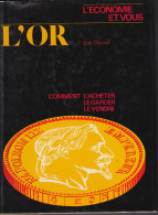 L´ OR Par Erik Chanel Edition L´Economie Et Vous De 1974 - Literatur & Software