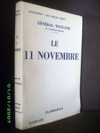 "Le 11 NOVEMBRE" Général WEYGAND Guerre 14 18 War WW1 Krieg 1ère Edition 1932 ! - War 1914-18