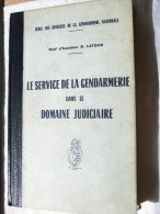 ANCIEN LIVRE DE LA GENDARMERIE NATIONALE DATE DE JUILLET 1955 ECOLE DES OFFICIERS TRES BON ETAT 486 PAGES - Francia