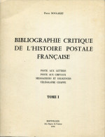 NOUGARET P. - BIBLIOGRAPHIE CRITIQUE DE L'HISTOIRE POSTALE FRANCAISE , 2 TOMES BROCHÉS DE 1970 - SUP & RARE - Philately And Postal History