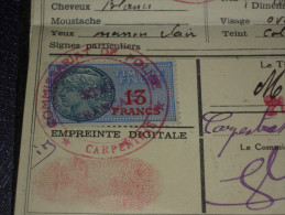 Timbre Fiscal 13 Francs Sur Document Identité Etat Français 1943 - Cachet & Signatures Carpentras 21.4.1943 - Briefe U. Dokumente