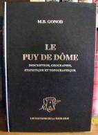 CLERMONT-Fd 63 AUVERGNE LIVRE NEUF REEDITION LE PUY DE DÔME M.B. GONOD DESCRIPTION GEOGRAPHIE STATISTIQUE TOPOGRAPHIQUE - Auvergne