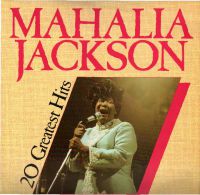 * LP *  MAHALIA JACKSON - 20 GREATEST HITS (England 1984 EX!!!) - Canciones Religiosas Y  Gospels