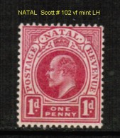 NATAL    Scott  # 102* VF MINT LH - Natal (1857-1909)