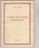 PGB/41 Nino Costa POESIE RELIGIOSE PIEMONTESI Ed.Viglongo 1988 - Lyrik