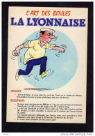 Jeu De Boules *-la Lyonnaise  *- Carte Postale- Illustrée Avec Son Reglement--années 50-60 - Jeux Régionaux